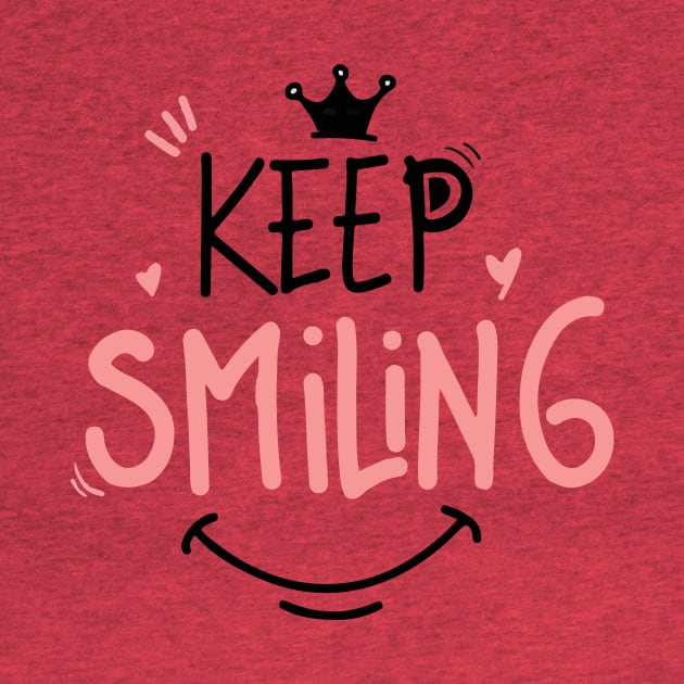 keep smiling - smile Gift for smiley friends by NaniMc